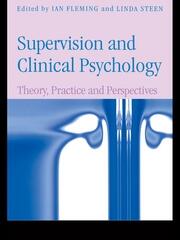 Supervision and Clinical Psychology: Theory, Practice and Perspectives book cover