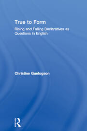 True to Form: Rising and Falling Declaratives as Questions in English book cover