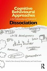 Cognitive Behavioural Approaches to the Understanding and Treatment of Dissociation book cover