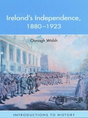 Ireland's Independence: 1880-1923 book cover