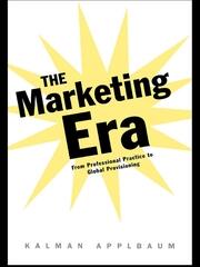 The Marketing Era: From Professional Practice to Global Provisioning book cover