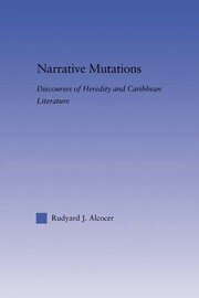 Narrative Mutations: Discourses of Heredity and Caribbean Literature book cover