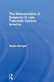 The Metanarrative of Suspicion in Late Twentieth-Century America book cover