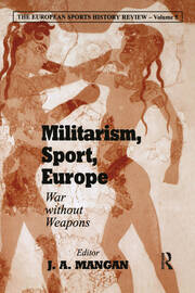Militarism, Sport, Europe: War Without Weapons book cover