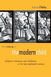 The Making of the Modern Child: Children's Literature in the Late Eighteenth Century book cover