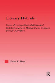 Literary Hybrids: Indeterminacy in Medieval & Modern French Narrative book cover
