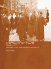The Politics of Buddhist Organizations in Taiwan, 1989-2003: Safeguard the Faith, Build a Pure Land, Help the Poor book cover
