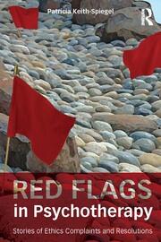 Red Flags in Psychotherapy: Stories of Ethics Complaints and Resolutions book cover