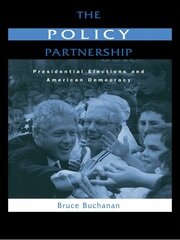 The Policy Partnership: Presidential Elections and American Democracy book cover