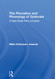 The Phonetics and Phonology of Gutturals: A Case Study from Ju|'hoansi book cover