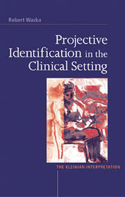 Projective Identification in the Clinical Setting: A Kleinian Interpretation book cover