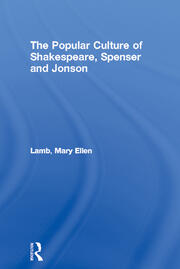 The Popular Culture of Shakespeare, Spenser and Jonson book cover