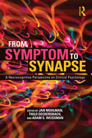 From Symptom to Synapse: A Neurocognitive Perspective on Clinical Psychology book cover
