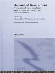 Unbundled Government: A Critical Analysis of the Global Trend to Agencies, Quangos and Contractualisation book cover