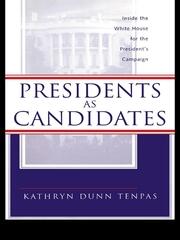 Presidents as Candidates: Inside the White House for the Presidential Campaign book cover