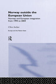 Norway Outside the European Union: Norway and European Integration from 1994 to 2004 book cover