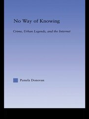 No Way of Knowing: Crime, Urban Legends and the Internet book cover
