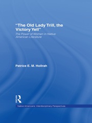 The Old Lady Trill, the Victory Yell: The Power of Women in Native American Literature book cover