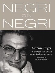 Negri on Negri: in conversation with Anne Dufourmentelle book cover