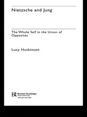 Nietzsche and Jung: The Whole Self in the Union of Opposites book cover