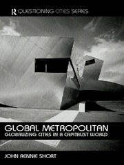 Global Metropolitan: Globalizing Cities in a Capitalist World book cover