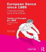 European Dance since 1989: Communitas and the Other book cover