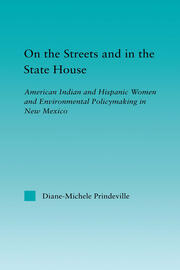 On the Streets and in the State House: American Indian and Hispanic Women and Environmental Policymaking in New Mexico book cover