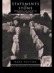 Statements in Stone: Monuments and Society in Neolithic Brittany book cover