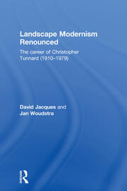 Landscape Modernism Renounced: The Career of Christopher Tunnard (1910-1979) book cover