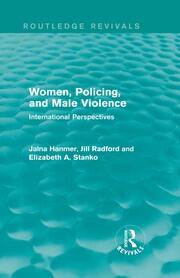 Women, Policing, and Male Violence (Routledge Revivals): International Perspectives book cover