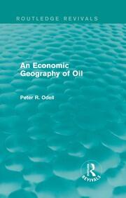 An Economic Geography of Oil (Routledge Revivals) book cover