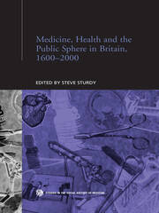 Medicine, Health and the Public Sphere in Britain, 1600-2000 book cover