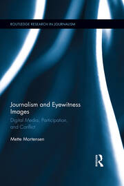 Journalism and Eyewitness Images: Digital Media, Participation, and Conflict book cover