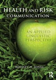 Health and Risk Communication: An Applied Linguistic Perspective book cover