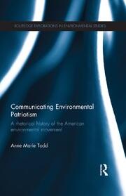 Communicating Environmental Patriotism: A Rhetorical History of the American Environmental Movement book cover