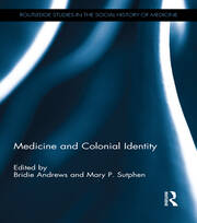 Medicine and Colonial Identity book cover