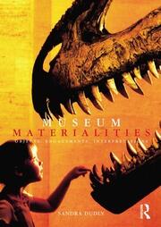 Museum Materialities: Objects, Engagements, Interpretations book cover
