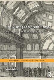 The Making of Modern Finance: Liberal Governance and the Gold Standard book cover