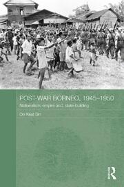 Post-War Borneo, 1945-1950: Nationalism, Empire and State-Building book cover