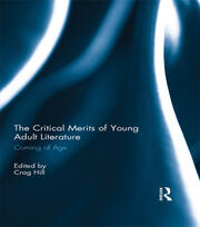 The Critical Merits of Young Adult Literature: Coming of Age book cover