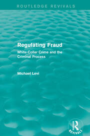 Regulating Fraud (Routledge Revivals): White-Collar Crime and the Criminal Process book cover
