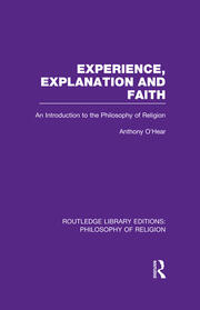 Experience, Explanation and Faith: An Introduction to the Philosophy of Religion book cover