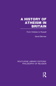 A History of Atheism in Britain: From Hobbes to Russell book cover