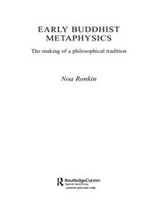 Early Buddhist Metaphysics: The Making of a Philosophical Tradition book cover
