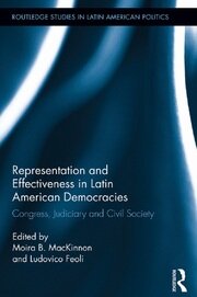 Representation and Effectiveness in Latin American Democracies: Congress, Judiciary and Civil Society book cover