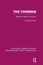 The Foreman (RLE: Organizations): Aspects of Task and Structure book cover