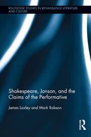 Shakespeare, Jonson, and the Claims of the Performative book cover