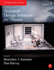 Technical Design Solutions for Theatre Volume 3 book cover