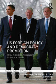 US Foreign Policy and Democracy Promotion: From Theodore Roosevelt to Barack Obama book cover