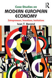 Case Studies on Modern European Economy: Entrepreneurship, Inventions, and Institutions book cover